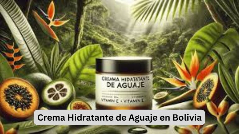Crema Hidratante de Aguaje en Bolivia: El Secreto Natural para una Piel Saludable