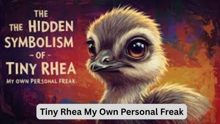 Tiny Rhea My Own Personal Freak: Embracing Uniqueness in a Conformist World
