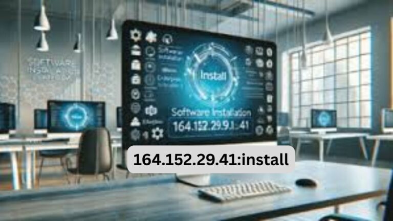 164.152.29.41:install – Complete Guide for Setup, Usage, and Troubleshooting