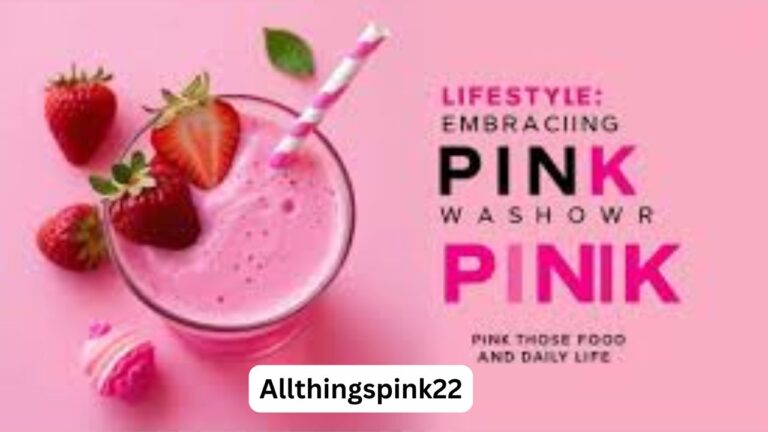 Allthingspink22: Exploring the Digital Hub for Creativity and Lifestyle Trends