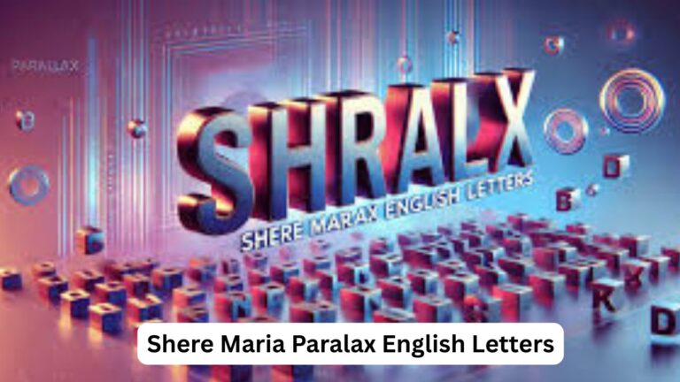 Shere Maria Paralax English Letters: Exploring Meaning, Relevance