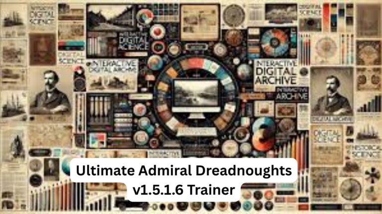 Ultimate Admiral Dreadnoughts v1.5.1.6 Trainer – Everything You Need to Know