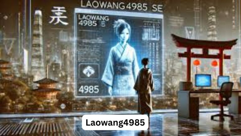 Laowang4985: Unveiling the Digital Identity and Its Growing